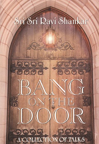 Bang on the Door by [Shankar, Sri Sri Ravi]