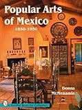 Popular Arts of Mexico, 1850-1950
