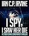I spy, I Saw Her Die: a gripping, page-turning cyber crime murder mystery conspiracy thriller.