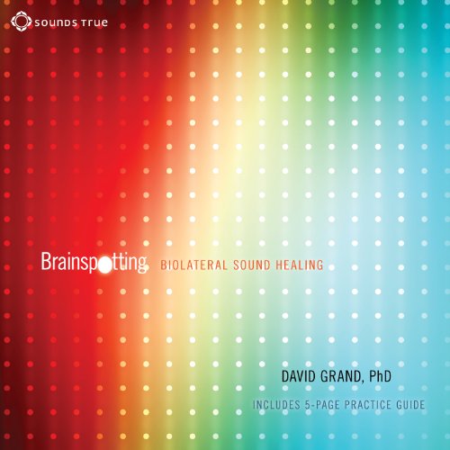PhD - Brainspotting: Biolateral Sound Healing - Zortam Music