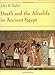 Death and the Afterlife in Ancient Egypt
