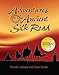 Adventures on the Ancient Silk Road
