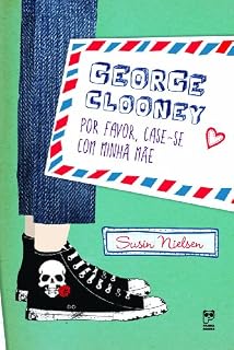 Livro George Clooney, por favor, case-se com minha mãe
