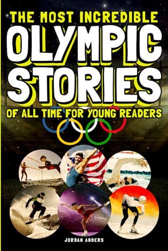 The Olympic Games: Kids' Illustrated Journey Through the Olympic