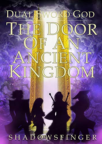 E.b.o.o.k Dual Sword God: Book 2: The Door of An Ancient Kingdom PDF