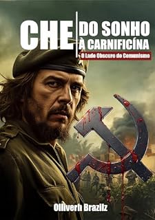 Livro Che do sonho à carnificina: o lado obscuro do comunismo