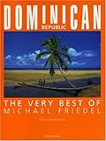 Dominican Republic: The Very Best of Michael Friedel by