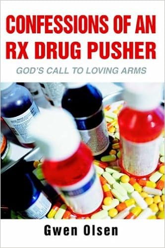 Confessions of an Rx Drug Pusher: God's Call to Loving Arms by ...