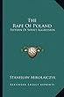 The Rape Of Poland: Pattern Of Soviet Aggression