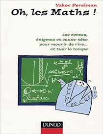 Oh Les Maths Iakov Isidorovitch Perelman Babelio Oh Les Maths Iakov Isidorovitch Perelman Babelio