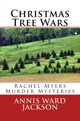 Christmas Tree Wars:  Rachel Myers Murder Mysteries (Volume 3)
