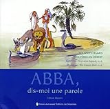 ABBA, DIS MOI UNE PAROLE. Les apophtegmes des Pères du désert, édition 1999 by 