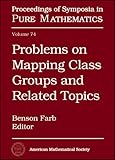 Problems on Mapping Class Groups And Related Topics