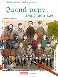 Quand papy avait mon âge, il n'était pas plus grand que moi et 1l était quelquefois en sépia