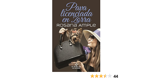 Amazon.com: PAVA LICENCIADA EN ZORRA: chick lit español (Spanish Edition)  eBook : Ample, Rosana: Kindle Store