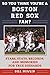 So You Think You're a Boston Red Sox Fan?: Stars, Stats, Records, and Memories for True Diehards (So You Think You're a Team Fan) by Bill Nowlin