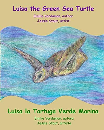 Luisa the Green Sea Turtle - Luisa la Tortuga Verde Marina