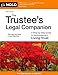 The Trustee's Legal Companion: A Step-by-Step Guide to Administering a Living Trust