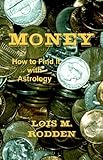 Money: How to Find It with Astrology