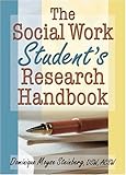 The Social Work Student's Research Handbook, Steinberg, Dominique Moyse, 0789014807