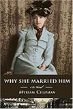 Front cover for the book Why She Married Him by Myriam Chapman