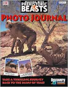 Bbc Walking With Prehistoric Beasts Photojournal Dk
