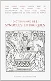 Dictionnaire des symboles liturgiques (French Edition) by