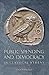 Public Spending and Democracy in Classical Athens (Ashley and Peter Larkin Series in Greek and Roman Culture)