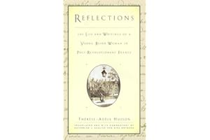 Reflections: The Life and Writings of a Young Blind Woman in Post-Revolutionary France (The History of Disability Book 5)