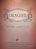 Dragons: The Myths, Legends, and Lore by Doug Niles, Margaret Weis