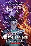 The Chestnut Soldier (The Magician Trlogy)