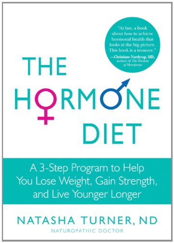 The Hormone Diet: A 3-Step Program to Help You Lose Weight, Gain Strength, and Live Younger Longer, Books Central