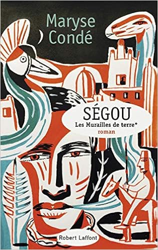 Segou Tome 1 Les Murailles De Terre Nouvelle Edition 2019 01 French Edition Conde Maryse 9782221241141 Amazon Com Books Segou Tome 1 Les Murailles De Terre Nouvelle Edition 2019 01 French Edition Conde Maryse 9782221241141 Amazon Com Books