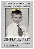 Simply the Pest (Last of the Rhodesians: Chronicles of an African anarchist Book 2)
