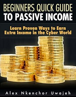 Beginners Quick Guide To Passive Income Learn Proven Ways