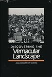 Discovering the Vernacular Landscape, Jackson, John B., 0300031386
