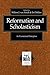 Reformation and Scholasticism: An Ecumenical Enterprise (Texts and Studies in Reformation and Post-R by 