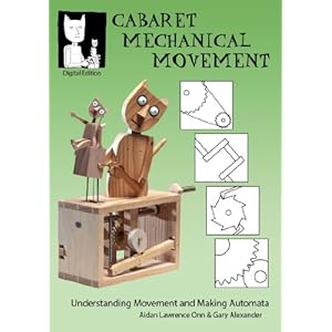 Cabaret Mechanical Movement: Understanding Movement and Making Automata