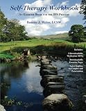 Self-Therapy Workbook: An Exercise Book For The IFS Process