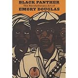 Black Panther: The Revolutionary Art of Emory Douglas by Emory Douglas (2007-02-06)