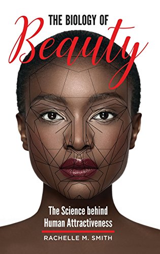 [D0wnl0ad] The Biology of Beauty: The Science behind Human Attractiveness<br />KINDLE