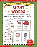 Reading Success Mini-Books: Sight Words: 20 Interactive Mini-Books That Help Every Child Get a Great Start in Reading