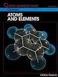 SCIENCE WORKSHOP SERIES:CHEMISTRY/ATOMS & ELEMENTS STUDENT'S EDITION    2000C