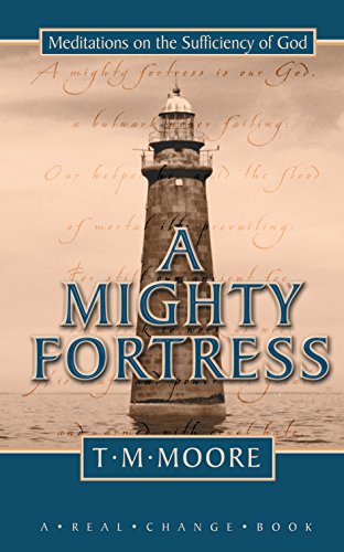 A Mighty Fortress: Meditations on the Sufficency of God