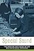 Special Sound: The Creation and Legacy of the BBC Radiophonic Workshop (Oxford Music / Media) by Louis Niebur