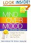 Mind Over Mood: Change How You Feel by Changing the Way You Think ...