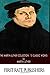 The Martin Luther Collection: 15 Classic Works by