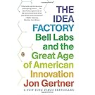 The Idea Factory: Bell Labs and the Great Age of American Innovation