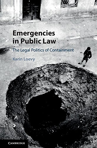 Download Emergencies in Public Law: The Legal Politics of Containment