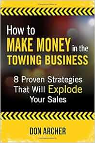How To Make Money In The Towing Business 8 Proven